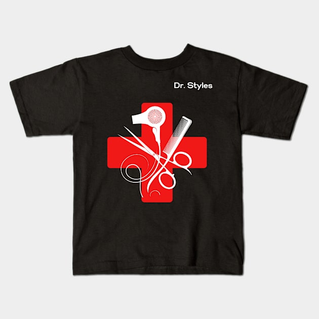 Dr. Styles Hairstylist Kids T-Shirt by Paul Aker